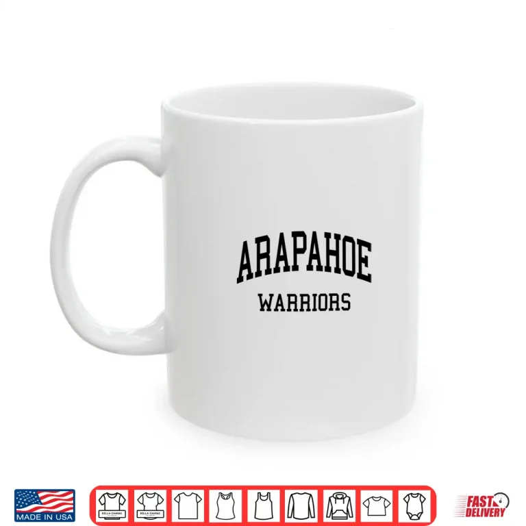 Mug Arapahoe High School HS Centennial CO Shirt