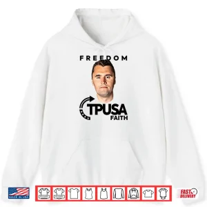 Hoodie Charlie Kirk Freedom TPUSA Faith Shirt