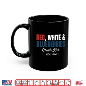 Mug Red White And Blueberries Charlie Kirk 1993 2025 Shirt