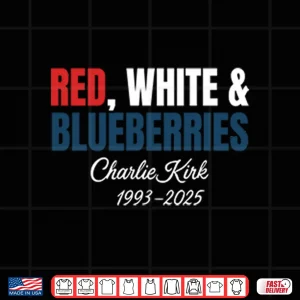 Design Red White And Blueberries Charlie Kirk 1993 2025 Shirt