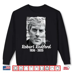 Sweatshirt Robert Redford 1936 2025 Shirt