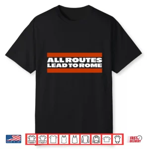 Rome Odunze All Roads Lead To Rome Shirt