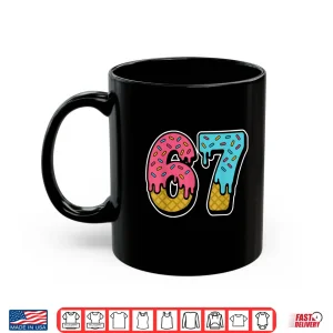 Mug 67 Ice Cream Drip Meme Funny Six Seven Gen Alpha Slang Shirt 1