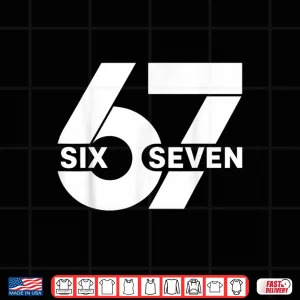 Design 67 Six Seven Meme Shirt 1