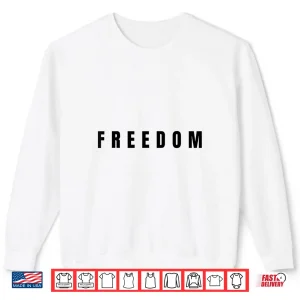 Sweatshirt Freedom Black Text Minimalist Shirt 1