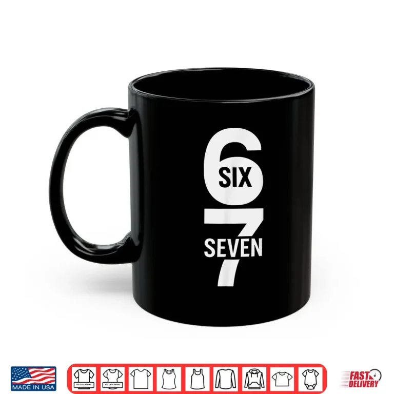 Mug Fun Six Seven 6 7 Meme Design 6 7 Shirt