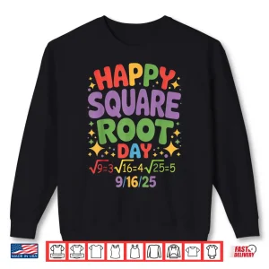 Sweatshirt Happy Square Root Day Number Shirt