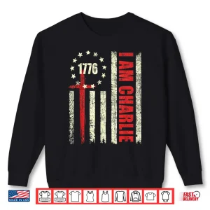 Sweatshirt I am Charlie American Flag Shirt