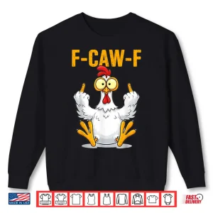 Sweatshirt Quote Rooster Meme Shirt