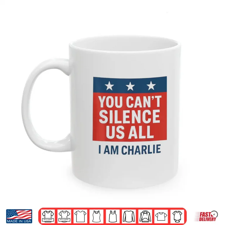 Mug You Cant Silence Us All I Am Charlie Shirt