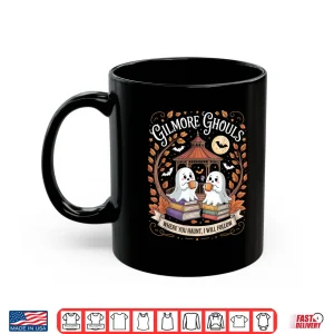 Mug Gilmore Ghouls Where You Haunt I Will Follow Graphic Shirt
