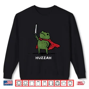 Sweatshirt Huzzah Frog Knight Sword Meme Quote Shirt