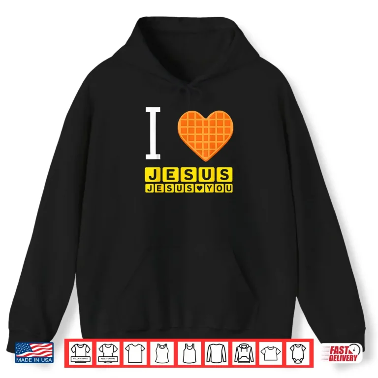 Hoodie I Love Jesus Waffle Heart Funny Christian Shirt