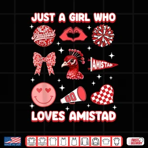 Design Just A Girl Who Loves Amistad House of Friendship Shirt