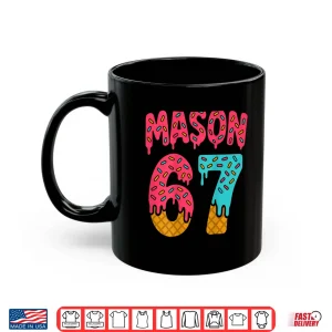 Mug Mason 67 Ice Cream Meme Funny Six Seven Shirt