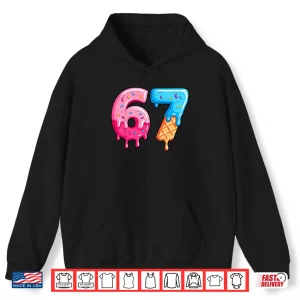 Hoodie Six Seven Ice Cream Drip Sports Cool Meme 67 Funny Number Shirt