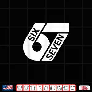 Design Six Seven Meme Funny Shirt