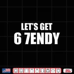 Design Lets get Sendy 67 Six Seven Meme Shirt