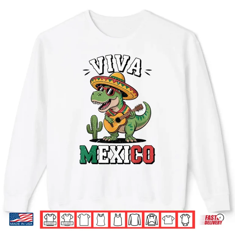 Sweatshirt Viva Mexico Mexican Dinosaur Independence Day Shirt