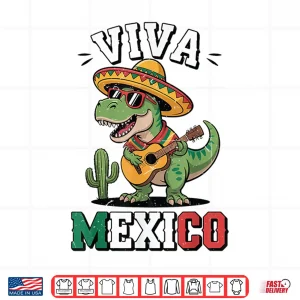 Design Viva Mexico Mexican Dinosaur Independence Day Shirt