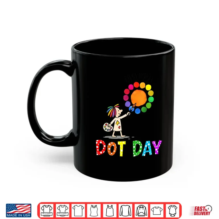 World Dot Day Colorful Polka Dot Happy Dot Day Shirt 3 Mug World Dot Day Colorful Polka Dot Happy Dot Day Shirt