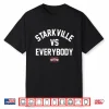 Mississippi State Bulldogs Starkville Vs Everybody Shirt