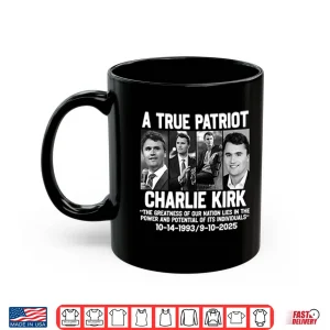Mug Charlie Kirk A True Patriot Shirt