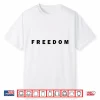 Charlie Kirk Freedom Shirt