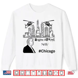 Sweatshirt Chipocalypse Now Chicago Department of War Trump Shirt