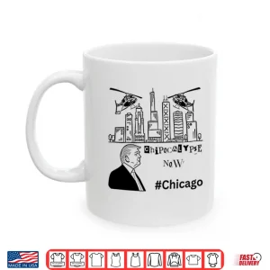 Mug Chipocalypse Now Chicago Department of War Trump Shirt