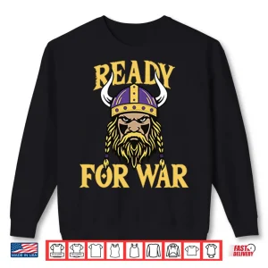 Sweatshirt Minnesota Vikings Ready For War Shirt