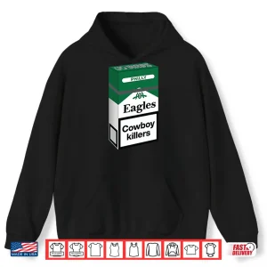 Hoodie Philly Football Cowboy Killers Cigarette Parody Kelly Green Eagles Shirt