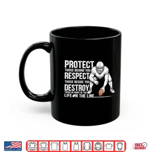 Mug Protect Those Behind You Offensive Lineman Shirt