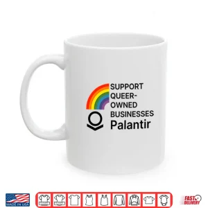 Mug Support Queer Owned Businesses Palantir Rainbow Flag Shirt
