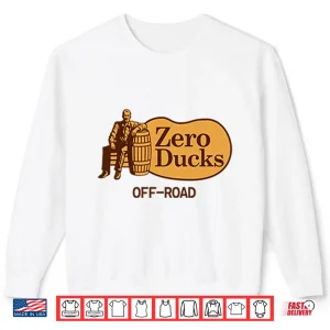 Sweatshirt Zero Ducks Off Road Cracker Barrel Parody Shirt