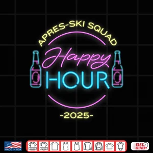 Design 2025 Apres Ski Squad 80s 90s Retro Happy Hour Skiing Funny Shirt 1