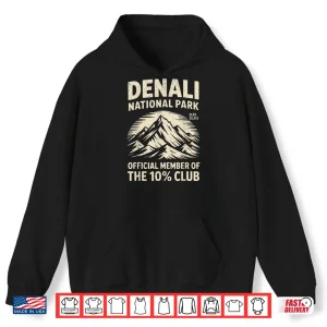 Hoodie Denali 10 Percent Club Alaska National Park Hiking Souvenir Shirt 1