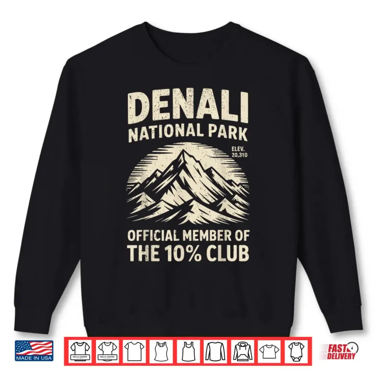 Sweatshirt Denali 10 Percent Club Alaska National Park Hiking Souvenir Shirt 1