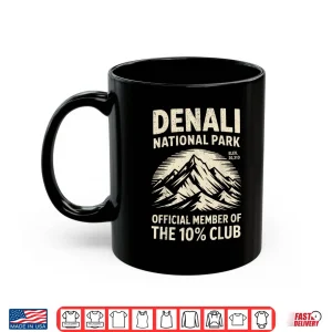 Mug Denali 10 Percent Club Alaska National Park Hiking Souvenir Shirt 1