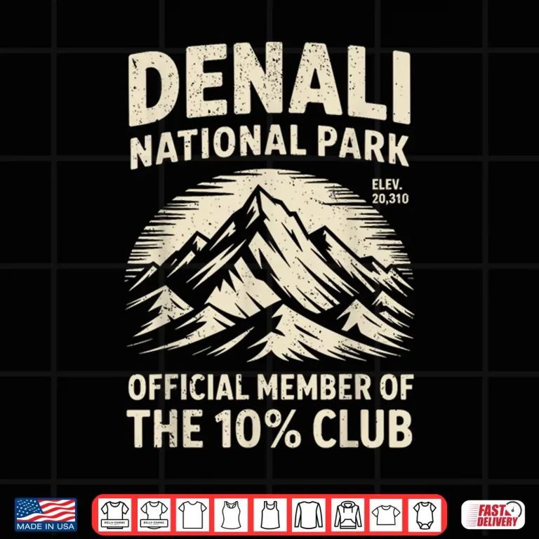 Design Denali 10 Percent Club Alaska National Park Hiking Souvenir Shirt 1