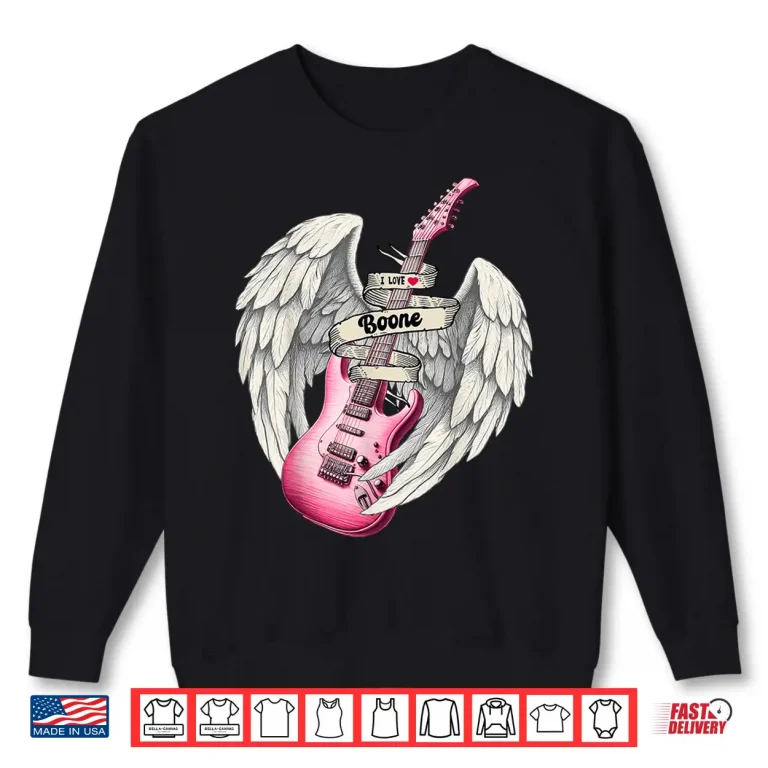 Sweatshirt I Love Boone Pink Guitar Angel Wings Fan Art Music Shirt