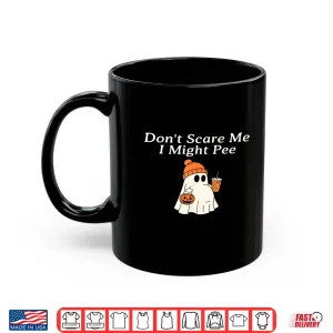 Mug Dont Scare Me I Might Pee Funny Halloween Pregnant Ghost Shirt