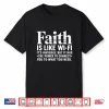 Faith Is Like Wifi Shirt