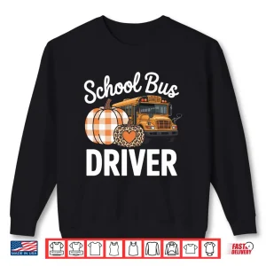Sweatshirt Fall School Bus Driver Thanksgiving Autumn Shirt