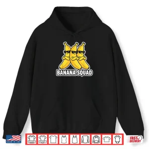 Hoodie Banana Squad Banana Crew Shirt