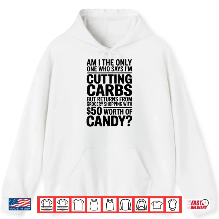 Hoodie Cutting Carbs But Bought Candy Funny Diet Shirt