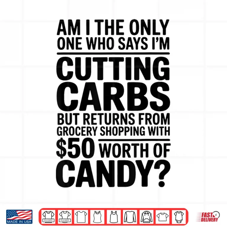 Design Cutting Carbs But Bought Candy Funny Diet Shirt