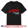 Darn To Resist Damns And Hells Shirt