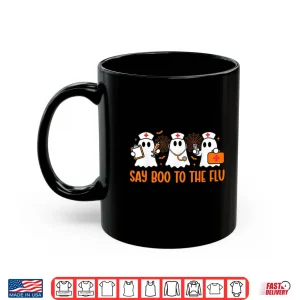 Mug Funny Nurse Ghost Halloween Vaccine Say Boo to The Flu Shirt