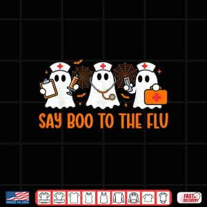 Design Funny Nurse Ghost Halloween Vaccine Say Boo to The Flu Shirt